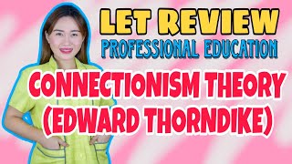 CONNECTIONISM THEORY  EDWARD THORNDIKE  LET REVIEW  VE NEIL VLOGS [upl. by Roselle]