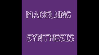 MADELUNG SYNTHESIS [upl. by Ettenoitna]