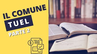 Il Comune Parte 2  TUEL  Lettura riassunti per concorso profilo amministrativo [upl. by Yrrap286]