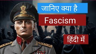 What is FascismFascism upsc Fascism in hindi who was Benito Mussolini [upl. by Annez]