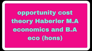 comparative advantage in terms of opportunity cost haberler theory MA ECO 3rd ba eco 5th sem [upl. by Minton219]