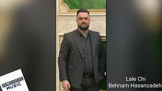 Behnam Hasanzadeh  Lale Chi  بهنام حسن زاده  لله چی [upl. by Suraved]