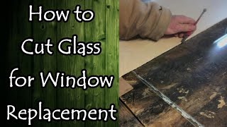 Cutting Glass for Window Replacement [upl. by Ehtylb]