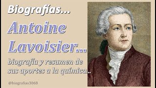 Biografía de Antoine Lavoisier El padre de la química moderna Sus principales aportes a la ciencia [upl. by Dennett]