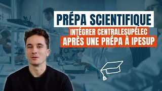 Comment j’ai intégré CentraleSupélec après une Prépa à Ipesup [upl. by Annaehr493]