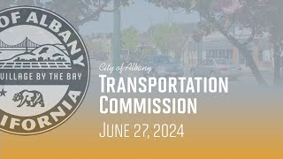 Transportation Commission  June 27 2024 [upl. by Lrig]