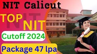 NIT Calicut Cutoff 2024 ll All Branch Category wise 🔥🔥🔥💯 [upl. by Chavez36]