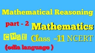 Class  11 Mathematical Reasoning part 2Only think channel Odia language NCERT CHSE odisha [upl. by Anehc]