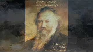 Brahms Vier Ernste Gesänge Four Serious Songs orchestrated by Leinsdorf Robert Holl amp Yoav Talmi [upl. by Hope]