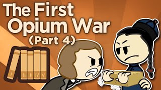 First Opium War  Conflagration and Surrender  Extra History  Part 4 [upl. by Akirdnahs]