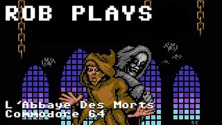 LAbbaye Des Morts on Commodore 64  Rob Plays [upl. by Quennie991]