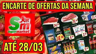 REDE SUPERMARKET  ENCARTE DE OFERTAS DO SUPERMERCADO SUPERMARKET VÁLIDAS ATÉ 280322  PROMOÇÕES [upl. by Acinoj]