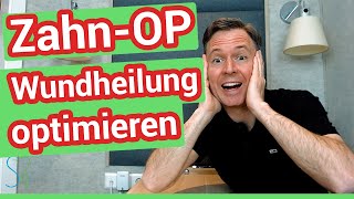 Wundheilung nach Zahn OP  Was kann ich tun was darf ich nicht [upl. by Maurizia]