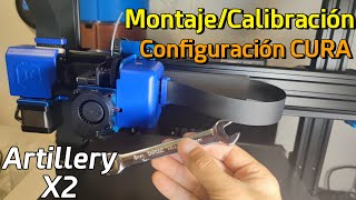 Artillery X2  Montaje Calibración y Configuración ⚠️ PERFIL CURA [upl. by Bethena]