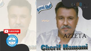 Cherif Hamani  Azzeta Audio Officiel [upl. by Eirahcaz]