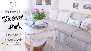 Slipcover Hack New And Improved  How to Inexpensively Cover A Sofa [upl. by Wahkuna745]