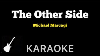 Michael Marcagi  The Other Side  Karaoke Guitar Instrumental [upl. by Emlin329]