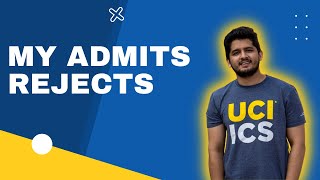 My Admits and Rejects  Why UCI  Masters in USA [upl. by Neelrahc]