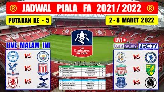 Jadwal Piala FA 2022 Malam Ini Live RCTI  LIVERPOOL VS NORWICH  PETERBOROUGH VS MANCHESTER CITY [upl. by Lohse]