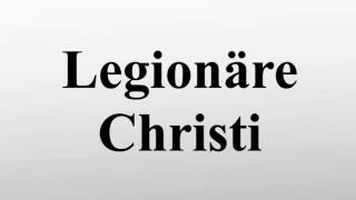 Legionäre Christi [upl. by Landmeier203]