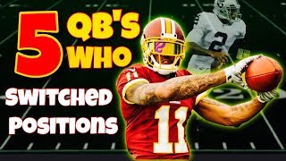 5 College Quarterbacks Who SWITCHED Positions in the NFL [upl. by Roye814]