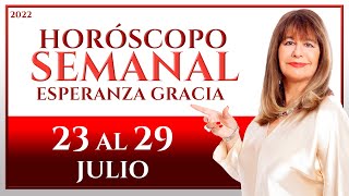 HORÓSCOPO DEL 23 AL 29 DE JULIO 2022  ESPERANZA GRACIA [upl. by Ynelram869]