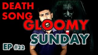 EP 22 Gloomy Sunday  गाना जिसको सुन कर लोग आत्महत्या कर लेते है  Mysterious Nights [upl. by Eenet]