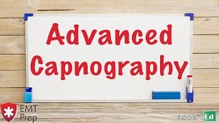 Advanced Capnography  EMTprepcom [upl. by Hovey]