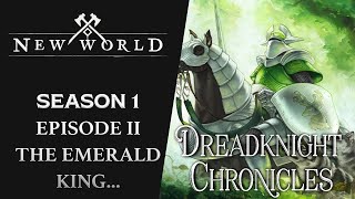 New World MMORPG Gameplay Series ► S1 Episode 2  Have You Seen The Emerald King Paladin Lore [upl. by Tavey]