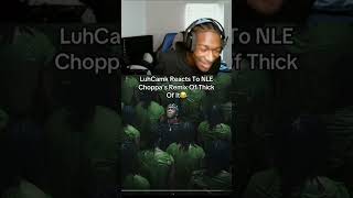 NLE Choppa “Thick Of It” Remix Reaction [upl. by Cyrano]