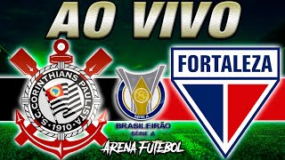 CORINTHIANS x FORTALEZA AO VIVO Campeonato Brasileiro  Narração [upl. by Yelyr111]