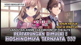 PERTARUNGAN DIMULAI  HOSHINOMIYA TERNYATA quotquot  CLASSROOM OF THE ELITES TAHUN KEDUA PART 53 [upl. by Gati]