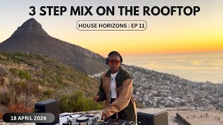 House Horizons EP 11  3 Step Mix on the Rooftop April 2024 [upl. by Bonine]