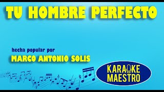 Tu Hombre Perfecto  Marco Antonio Solis [upl. by Noemad]