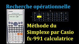 Méthode du Simplexe par Calculatrice Casio fx991 Recherche opérationnelle S6 [upl. by Mahseh209]