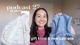 podcast 27  I cast on 2 new sweaters what I gift knit for christmas finished turtle dove shawl [upl. by Arymas650]