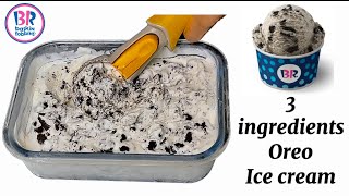 BaskinRobbins Oreo ice cream  Only 3 ingredients [upl. by Ielirol]