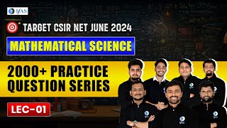 Mathematical Science  2000 Practice Question Series for CSIR NET June 2024  IFAS Maths [upl. by Lalaj271]