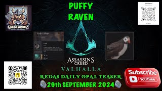 REDAS DAILY OPAL TEASER PUFFY THE RAVEN 2992024 Assassins Creed Valhalla [upl. by Northey]