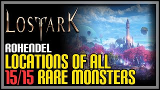 All Rohendel Monster Locations Lost Ark [upl. by Ativoj190]