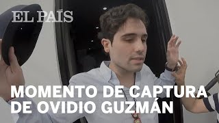 OVIDIO GUZMÁN Así capturaron al hijo de EL CHAPO en CULIACÁN  EL PAÍS [upl. by Enilrahc]