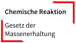 Gesetz der Massenerhaltung  Chemische Reaktion [upl. by Oad]