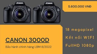 Canon EOS 3000D kit 1855mm III  Máy ảnh DSLR cho người mới chơi giá rẻ  Chợ Máy Ảnh [upl. by Acinorehs]