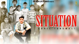 SITUATION  Official Video  Sahil Tungwali  The Dark Life Studios  latest Punjabi Songs 2024 [upl. by Lleryd]