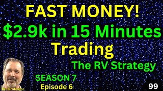 FAST MONEY Make 2900 in 15 Minutes with the RV Strategy Ep 99 [upl. by Blount735]