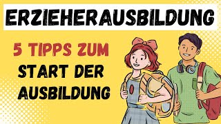 5 Tipps zum Start deiner Erzieherausbildung  mit Bestnoten Erzieher werden  ERZIEHERKANAL [upl. by Rowan]