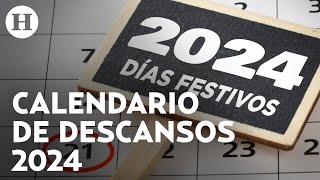 Días feriados México 2024 vacaciones y puentes de este año se suma nuevo día de descanso [upl. by Reinertson]