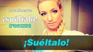 Sueltalo  Frozen Karaoke Laura Monsalve ¡Suéltalo Frozen El Reino de Hielo Let It Go Spanish [upl. by Eetsirhc]