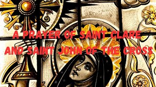 A Reflection From Saint Clare and Saint John of the Cross [upl. by Yekcin]