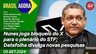 Brasil Agora  Nunes joga bloqueio do X para o plenário do STF Datafolha divulga novas pesquisas [upl. by Namrej973]